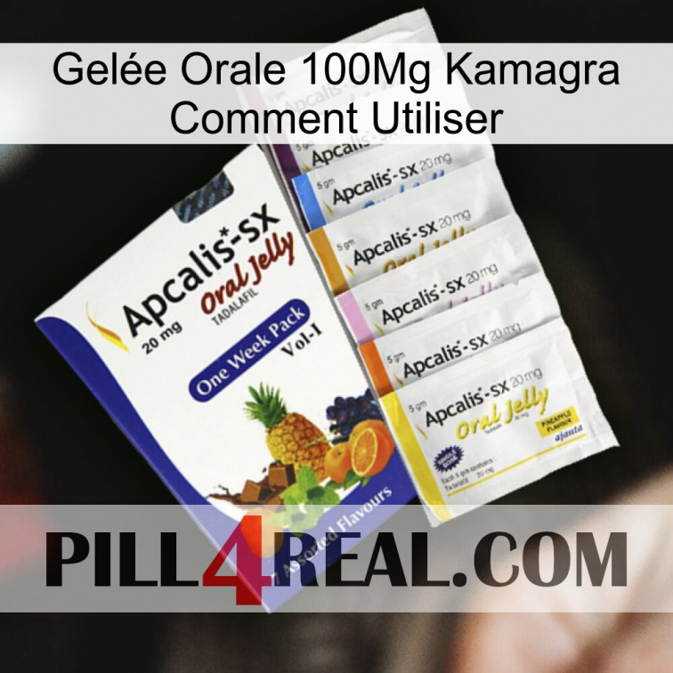 Gelée Orale 100Mg Kamagra Comment Utiliser 11